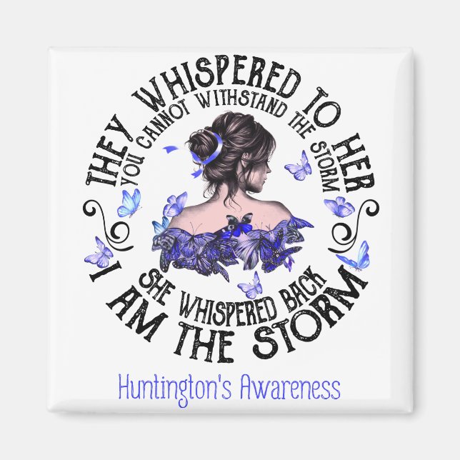 I Am The Storm Huntington's Awareness Magnet (Front)