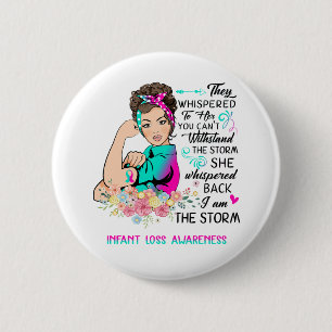 I Am The Storm Infant Loss Awareness Button
