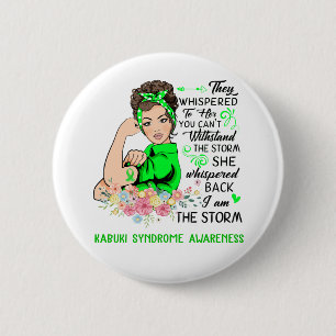 I Am The Storm KABUKI SYNDROME Awareness Button