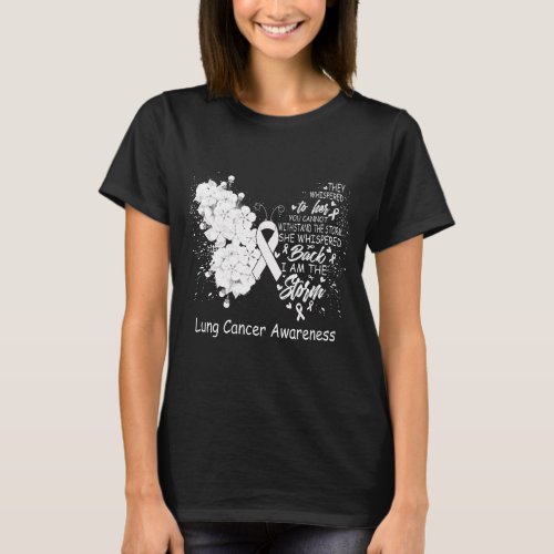 I Am The Storm Lung Cancer Awareness Butterfly T_Shirt