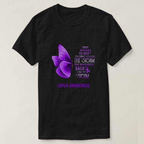 I Am The Storm Lupus Awareness Butterfly T_Shirt