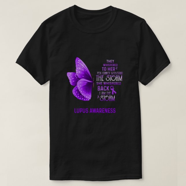 I Am The Storm Lupus Awareness Butterfly T-Shirt (Design Front)