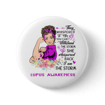I Am The Storm LUPUS Awareness Button