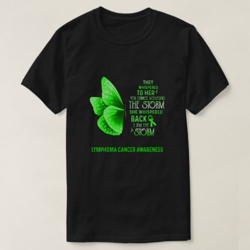 I Am The Storm Lymphoma Cancer Awareness Butterfly T_Shirt