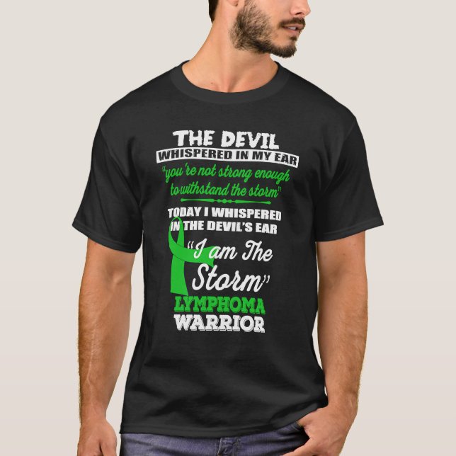 I am the Storm Lymphoma Warrior T-Shirt (Front)