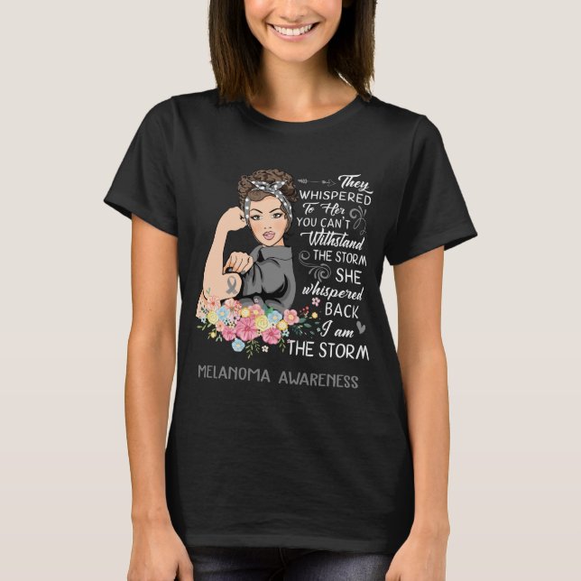 I Am The Storm Melanoma Awareness T-Shirt (Front)