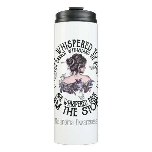 I Am The Storm Melanoma Awareness Thermal Tumbler