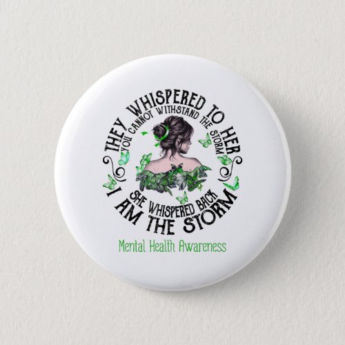 I Am The Storm Mental Health Awareness Button