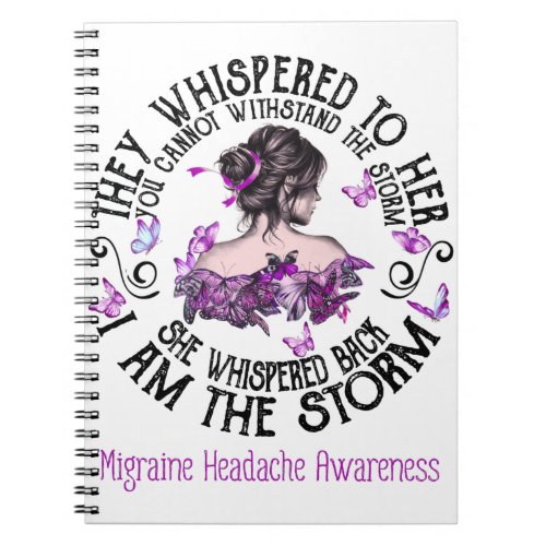 I Am The Storm Migraine Headache Awareness Notebook