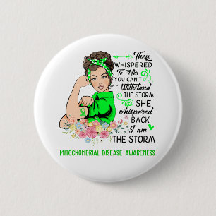 I Am The Storm MITOCHONDRIAL DISEASE Awareness Button