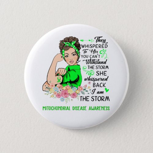 I Am The Storm MITOCHONDRIAL DISEASE Awareness Button