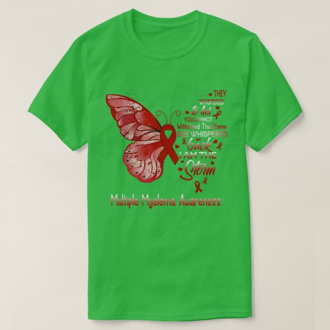 I Am The Storm Multiple Myeloma Awareness Butterfl T-Shirt (Design Front)