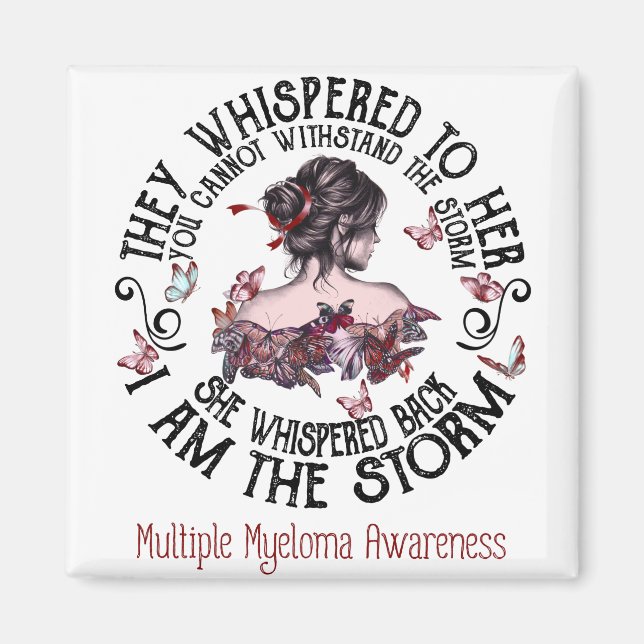 I Am The Storm Multiple Myeloma Awareness Magnet (Front)