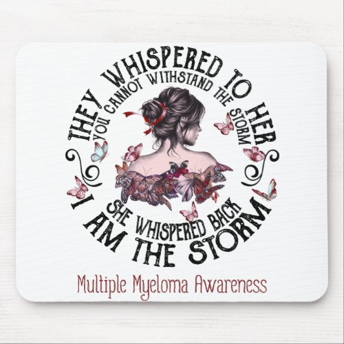 I Am The Storm Multiple Myeloma Awareness Mouse Pad