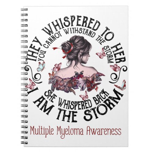 I Am The Storm Multiple Myeloma Awareness Notebook