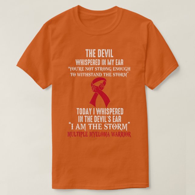 I Am The Storm Multiple Myeloma Awareness Warrior  T-Shirt (Design Front)