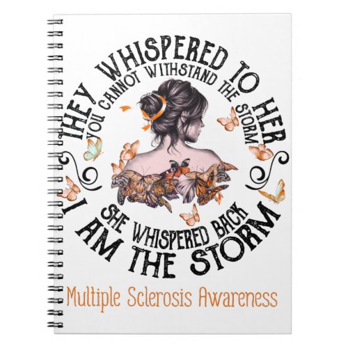 I Am The Storm Multiple Sclerosis Awareness Notebook