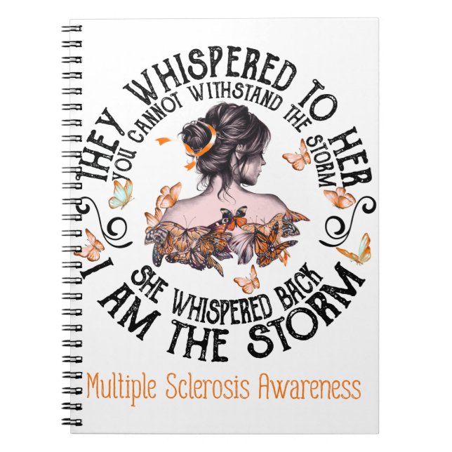 I Am The Storm Multiple Sclerosis Awareness Notebook (Front)