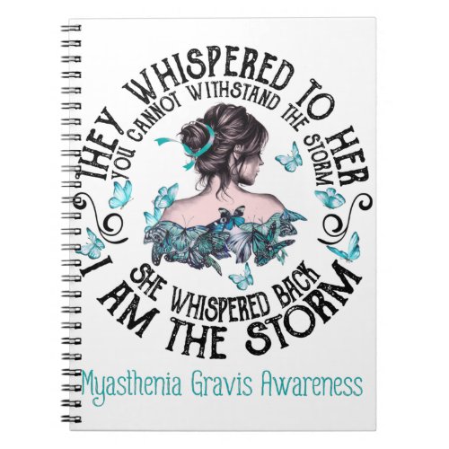 I Am The Storm Myasthenia Gravis Awareness Notebook