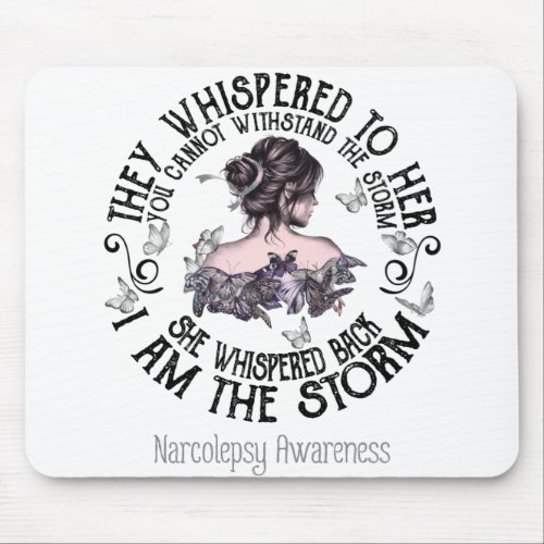 I Am The Storm Narcolepsy Awareness Mouse Pad