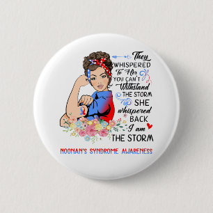 I Am The Storm Noonan's Syndrome Awareness Button