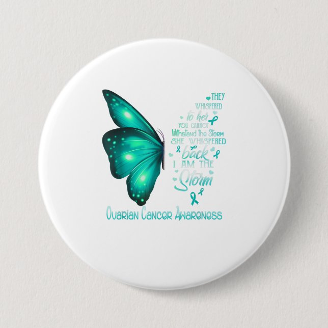 I am the storm Ovarian Cancer Awareness Butt Button (Front)