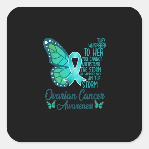 I Am The Storm Ovarian Cancer Awareness Butterfly Square Sticker