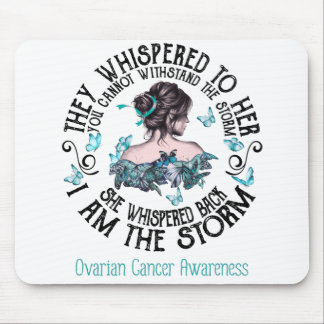 I Am The Storm Ovarian Cancer Awareness Mouse Pad