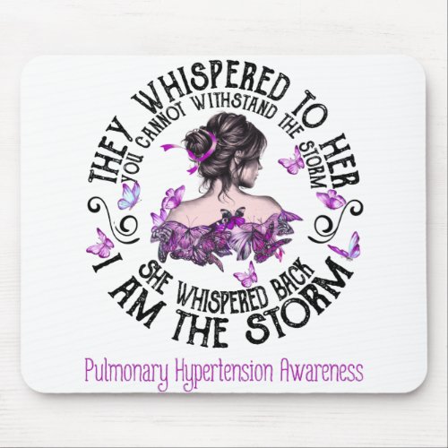 I Am The Storm Pulmonary Hypertension Awareness Mouse Pad