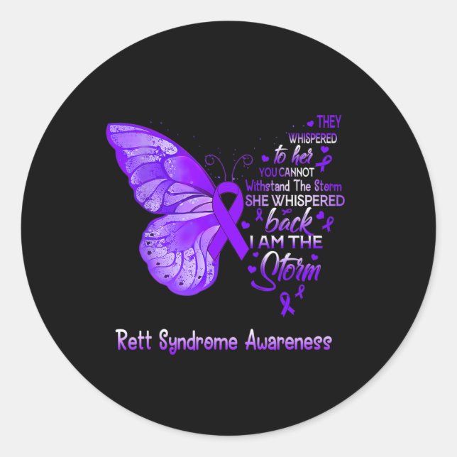 I Am The Storm Rett Syndrome Awareness Butterfly  Classic Round Sticker (Front)