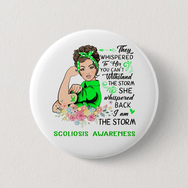 I Am The Storm SCOLIOSIS Awareness Button (Front)