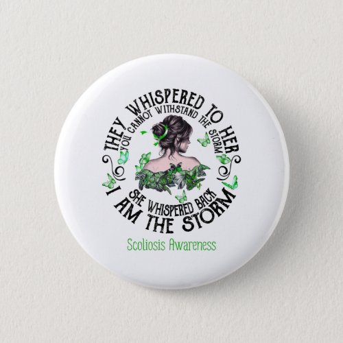I Am The Storm Scoliosis Awareness Button
