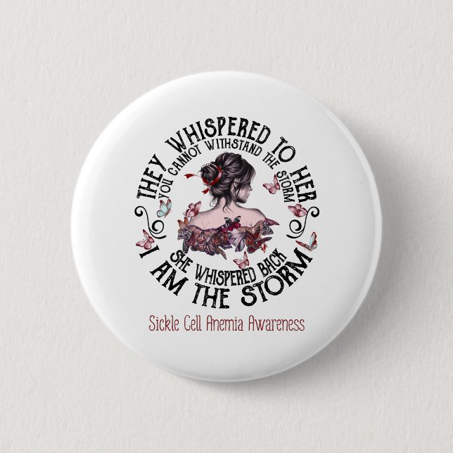 I Am The Storm Sickle Cell Anemia Awareness Button (Front)