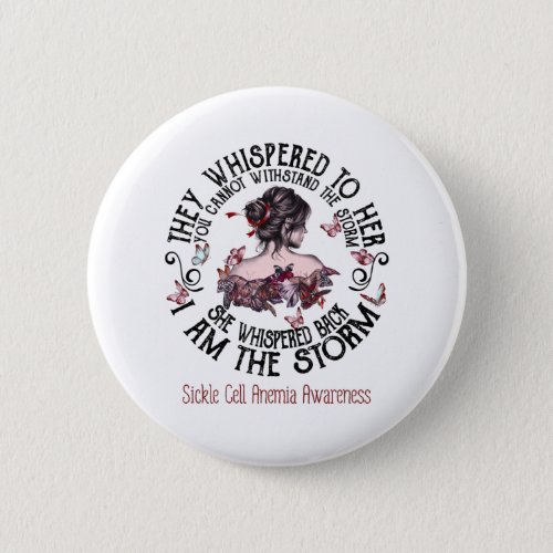 I Am The Storm Sickle Cell Anemia Awareness Button