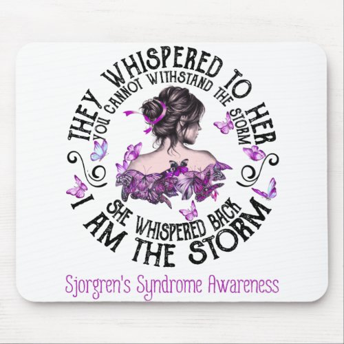 I Am The Storm Sjorgrens Syndrome Awareness Mouse Pad