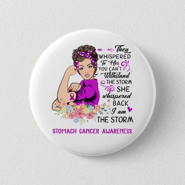 I Am The Storm STOMACH CANCER Awareness Button (Front)