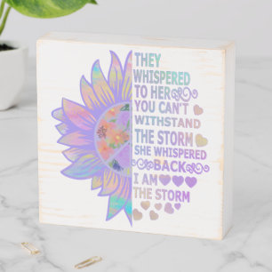 I Am the Storm Sunflower Wooden Box Sign
