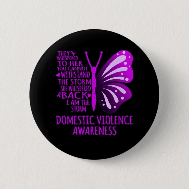 I Am The Storm Support Domestic Violence Awareness Button (Front)