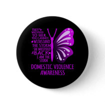 I Am The Storm Support Domestic Violence Awareness Button