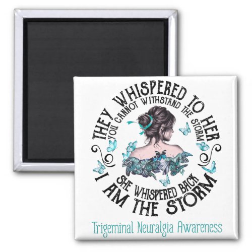 I Am The Storm Trigeminal Neuralgia Awareness Magnet