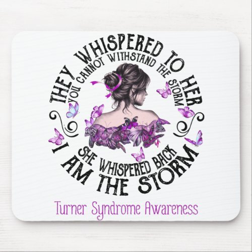 I Am The Storm Turner Syndrome Awareness Mouse Pad