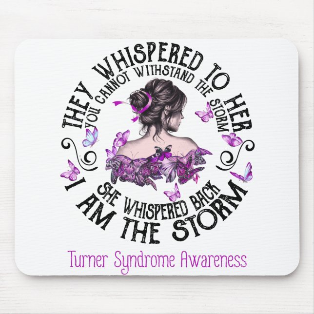 I Am The Storm Turner Syndrome Awareness Mouse Pad (Front)