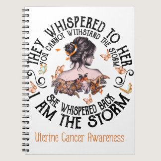 I Am The Storm Uterine Cancer Awareness Notebook