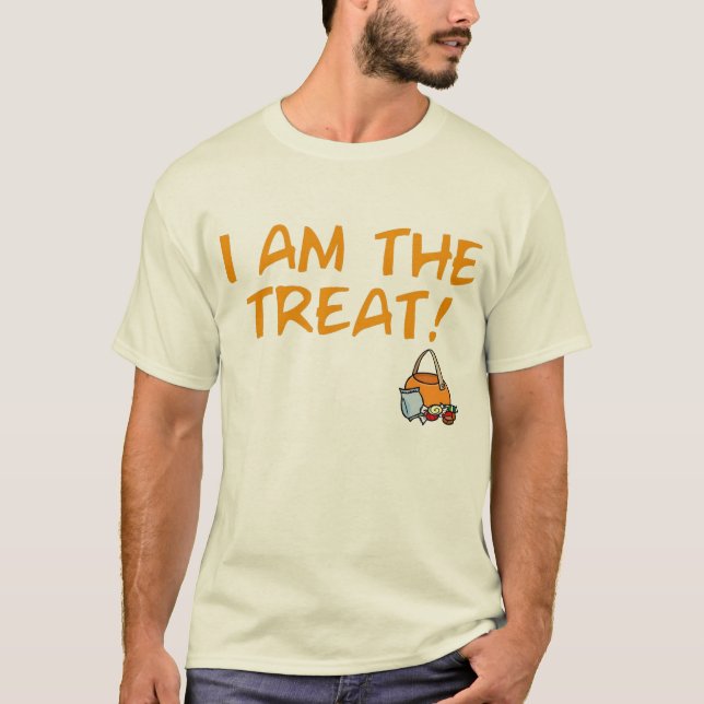 I Am The Treat #2 T-Shirt (Front)