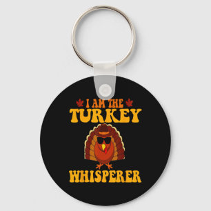 I Am The Turkey Whisperer Turkey Hunting Lover Tha Keychain