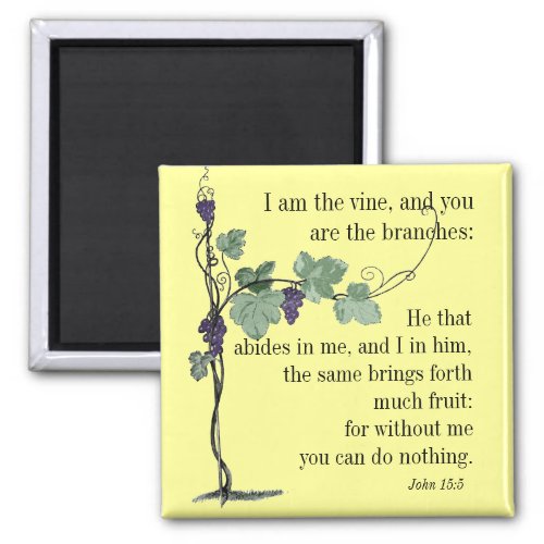 I am the Vine  John 155  Bible Verse MAGNET