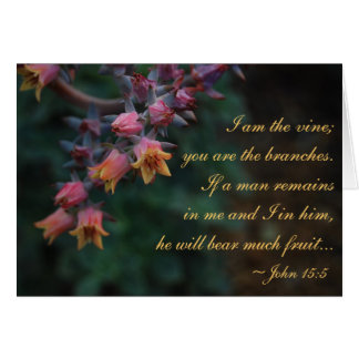I am the vine... John 15:5 Cards