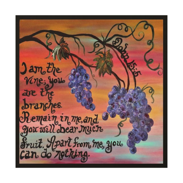 I am the Vine John 15 5 Wood Wall Decor (Front)