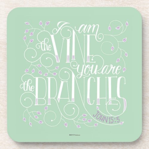 I Am the Vine You Are the Branches Drink Coaster