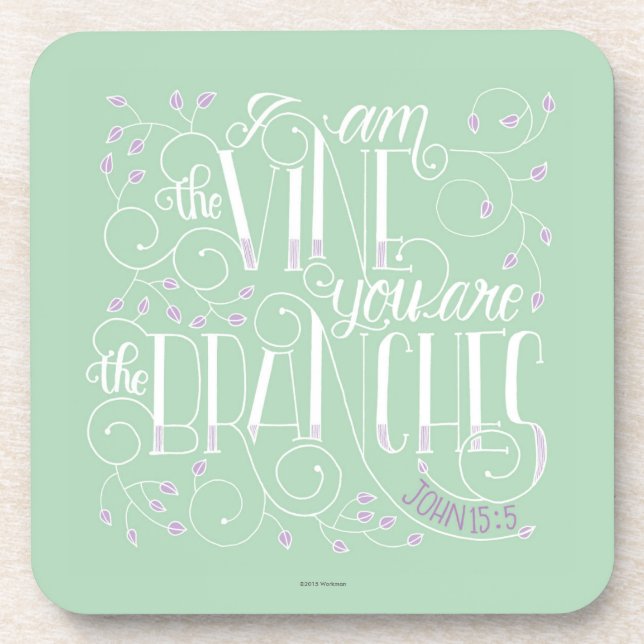 I Am the Vine. You Are the Branches. Drink Coaster (Front)